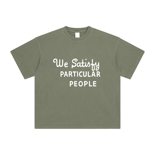 We Satisfy Particular People Vintage Enzyme Washed T-Shirt
